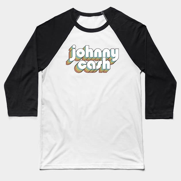 Johnny Cash - Retro Rainbow Typography Faded Style Baseball T-Shirt by Paxnotods